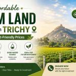 Affordable Farm Land for Sale in Trichy Under Budget-Friendly Prices